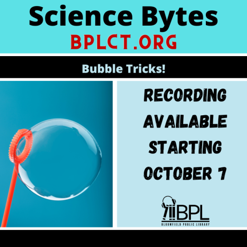 science bytes bubble tricks recording available starting october 7