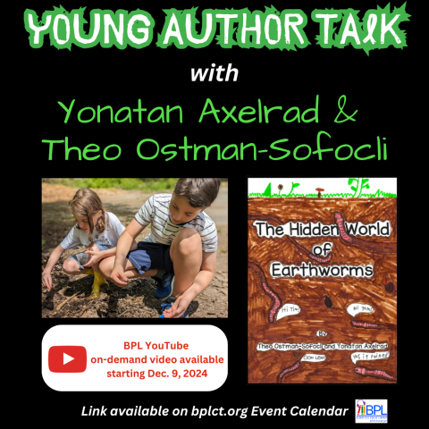 young author talk series picture of yonatan axelrad and theo ostman-sofocli and picture of the book cover for The Hidden Life of Earthworms