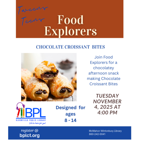 Food Explorers Make Chocolate Croissants Nov. 4, 2025 4-5 pm Best for ages 8-14