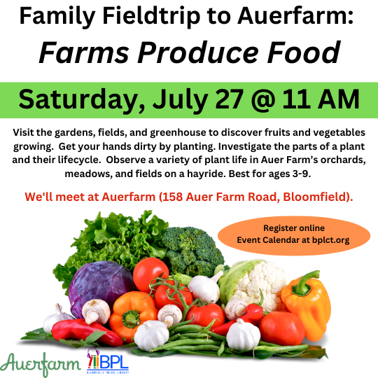 family fieldtrip to auerfarm colon farms produce food saturday july 27 at 11 a m