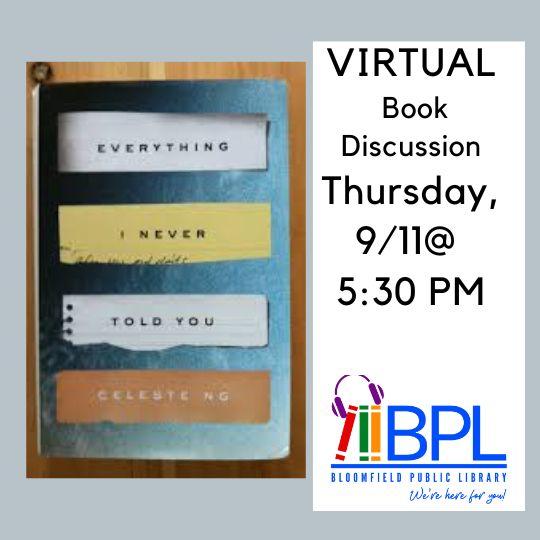 Everything I Never Told You by Celeste Ng Virtual book discussion Thursday 9/18 @ 5:30 pm 